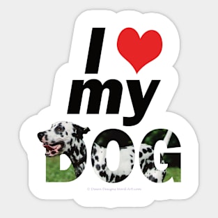 I love (heart) my dog - Dalmatian oil painting word art Sticker